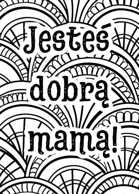 plakat-kolorowanka-dla-doroslych-jestes-dobra-mama.png