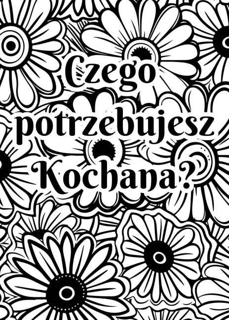 plakat-kolorowanka-dla-doroslych-czego-potrzebujesz-kochana.png